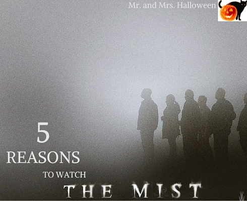 5 Reasons to Watch The Mist - Mr. and Mrs. Halloween