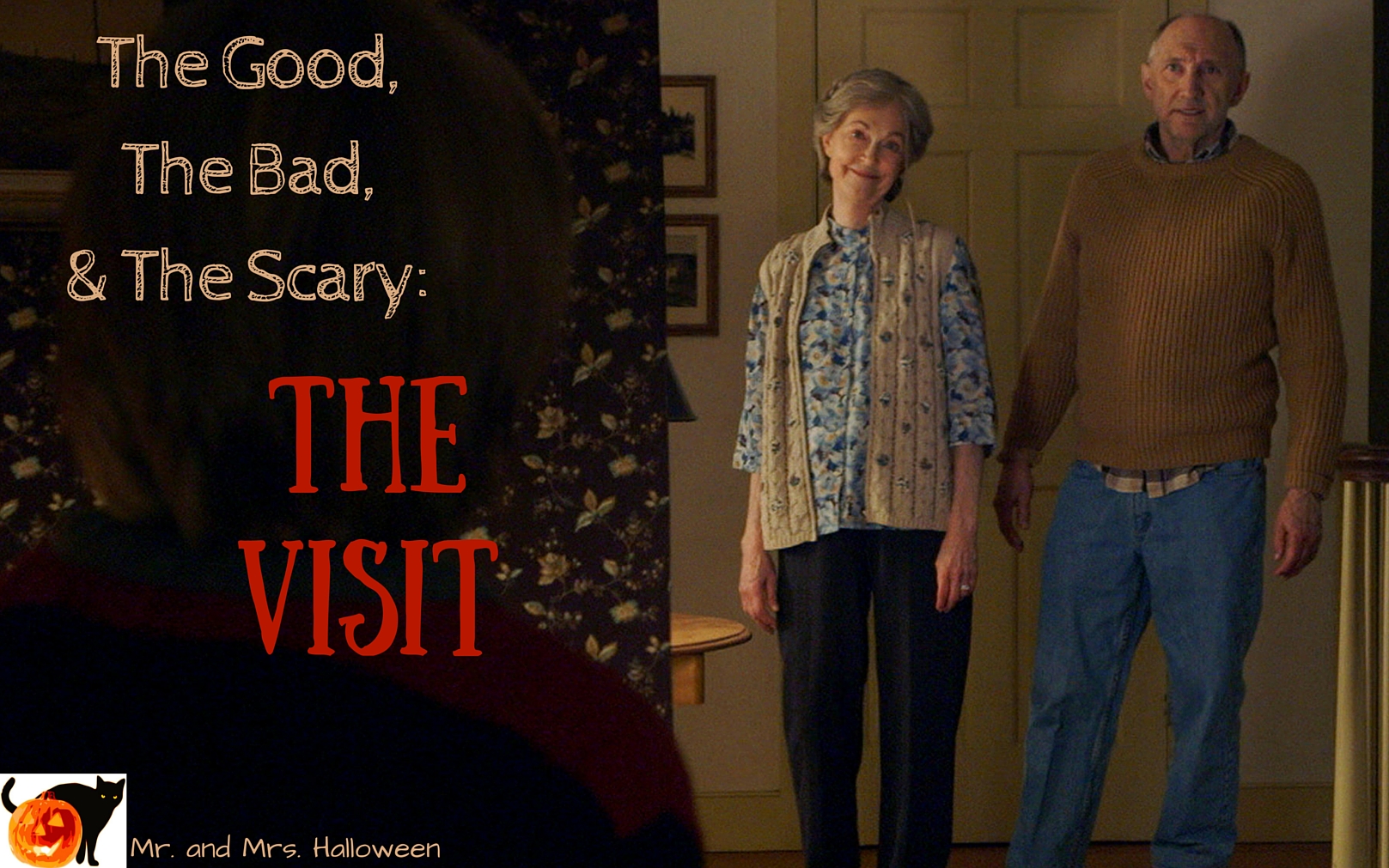 The Good,The Bad, &amp; The Scary-The Visit by Mr and Mrs Halloween
