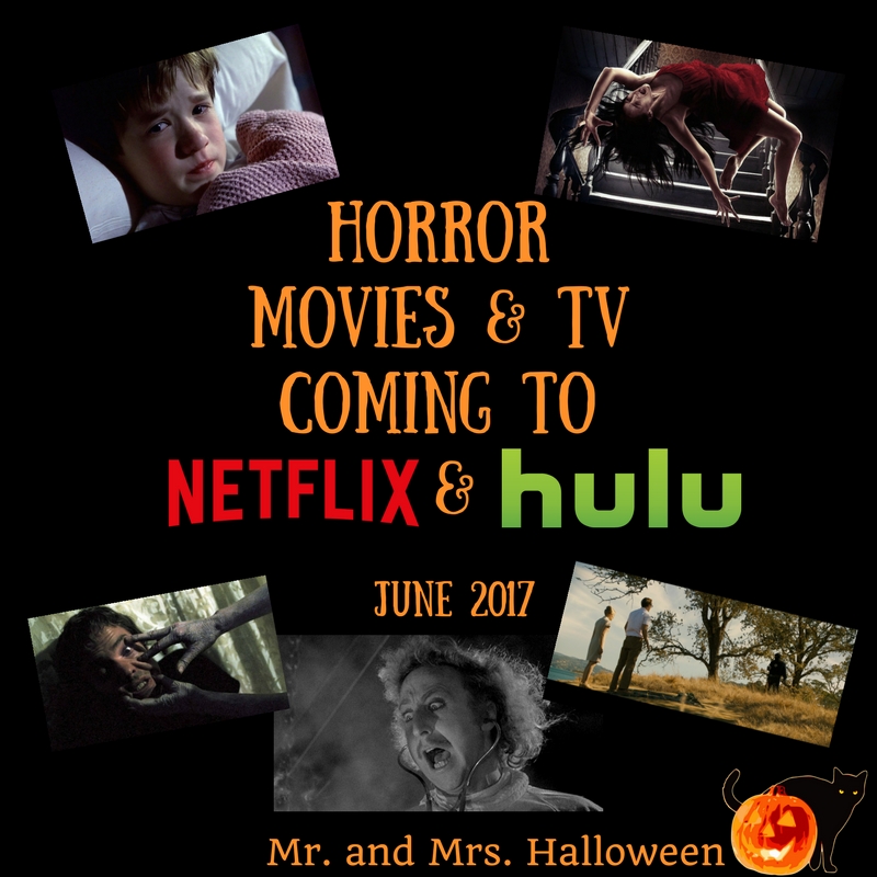 Horror Movies and TV Coming To Netflix and Hulu June 2017 Mr and Mrs Halloween